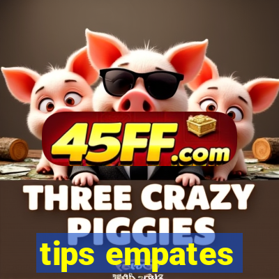 tips empates